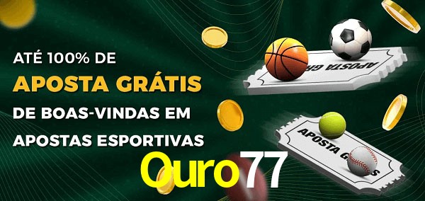 Ouro77 Ate 100% de Aposta Gratis